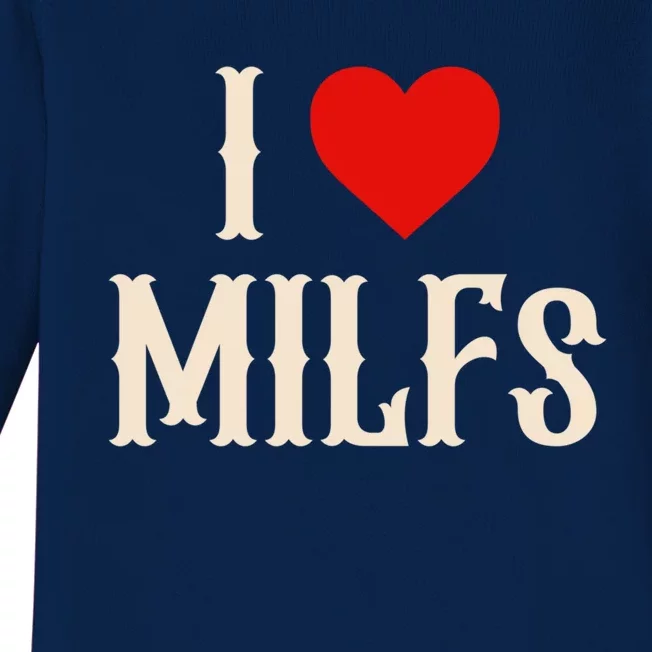 I Love My Hot Milfs Attractive Milfs Gift Baby Long Sleeve Bodysuit