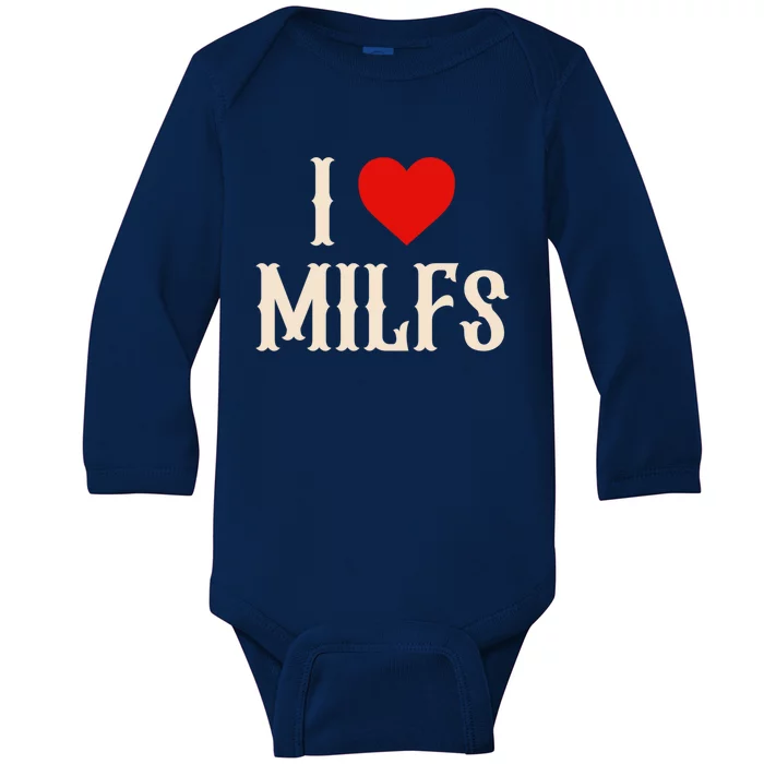 I Love My Hot Milfs Attractive Milfs Gift Baby Long Sleeve Bodysuit