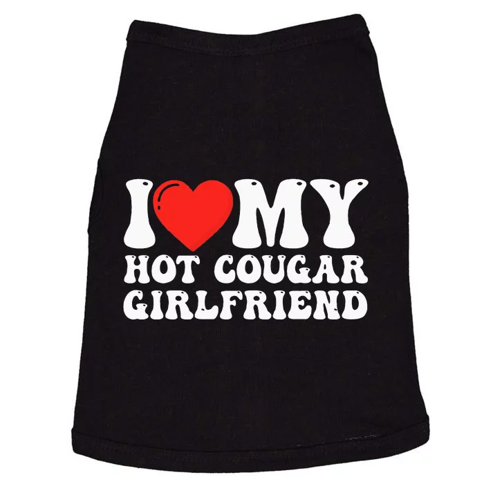 I Love My Hot Cougar Girlfriend I Heart My Hot Cougar Gf Doggie Tank