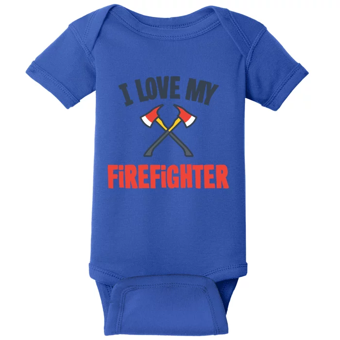 I Love My Firefighter Cute Gift Baby Bodysuit