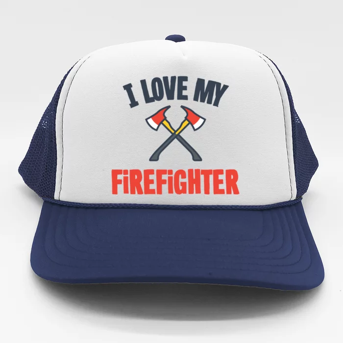 I Love My Firefighter Cute Gift Trucker Hat