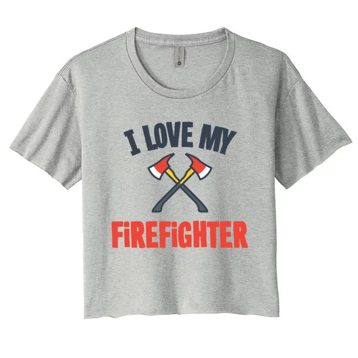 I Love My Firefighter Cute Gift Women's Crop Top Tee