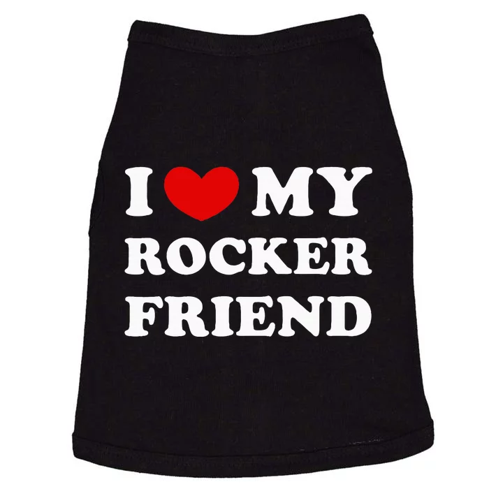 I Love My Rocker Friend I Heart My Rocker Friend Doggie Tank