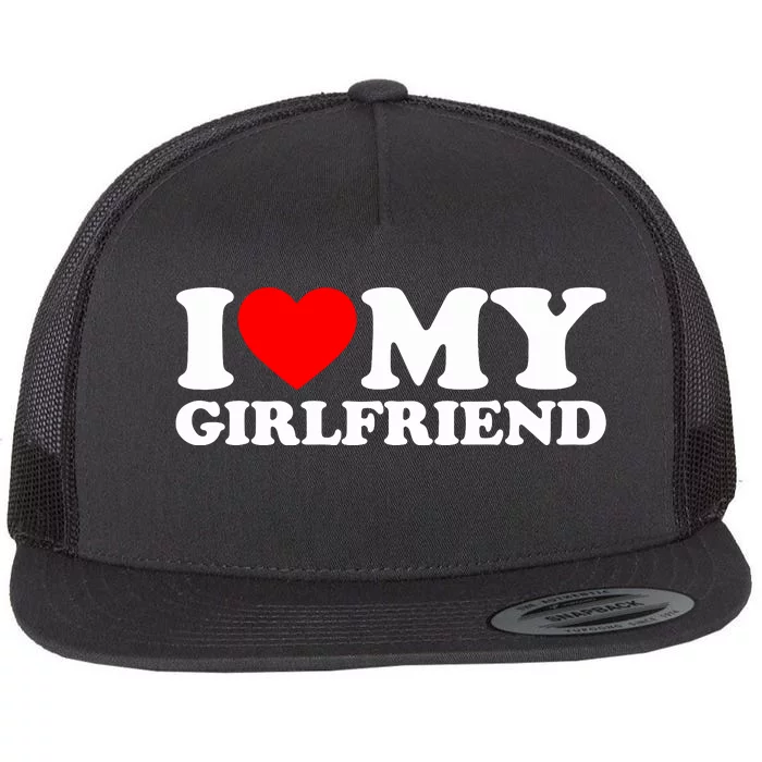 I Love My Girlfriend Flat Bill Trucker Hat