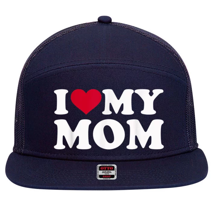 I Love My Mom 7 Panel Mesh Trucker Snapback Hat