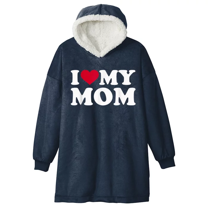 I Love My Mom Hooded Wearable Blanket