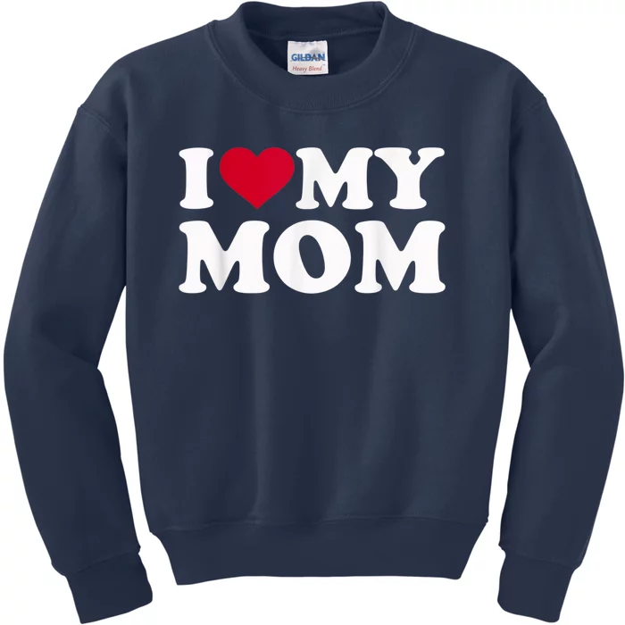 I Love My Mom Kids Sweatshirt