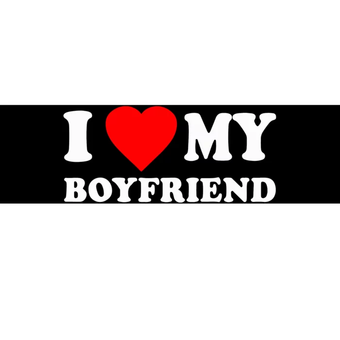 I Love My Boy Friend Funny Bumper Sticker