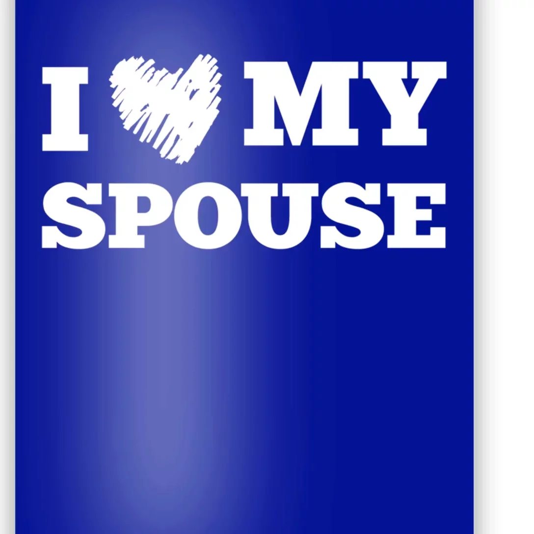 I Love My Spouse Favorite Family Member Valentines Cute Gift Poster