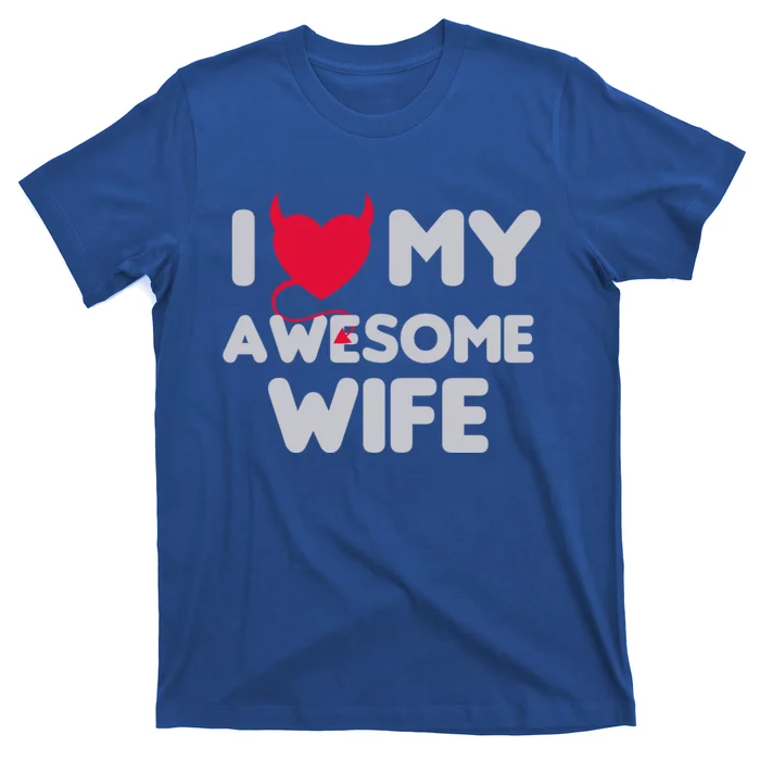 I Love My Awesome Wife Couple Matching And Valentines Day Gift T-Shirt