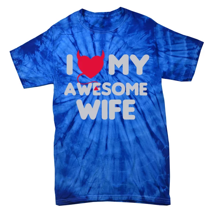 I Love My Awesome Wife Couple Matching And Valentines Day Gift Tie-Dye T-Shirt