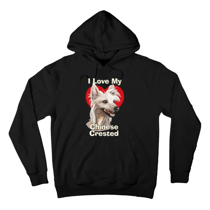 I Love My Chinese Crested Puppy Dog Tall Hoodie