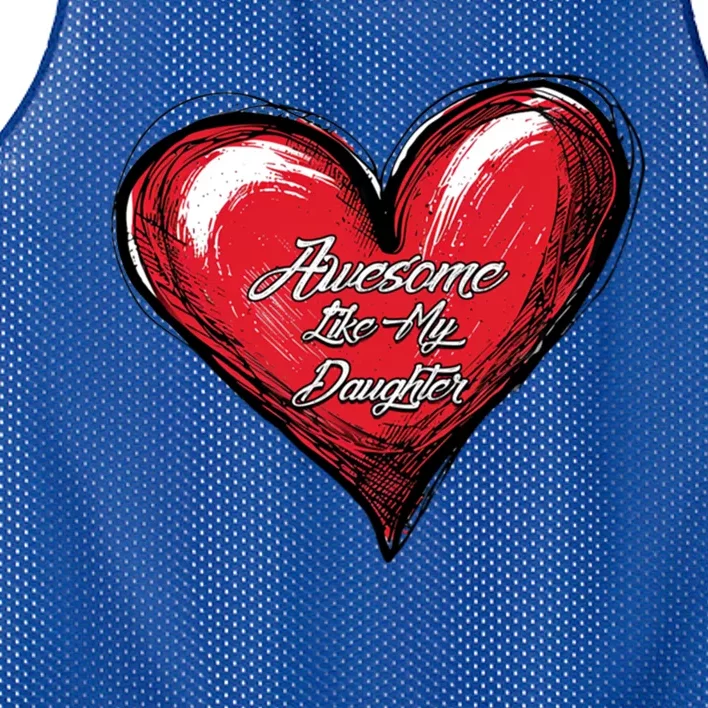 I Love My Daughter Awesome Like My Daughter Gift Mesh Reversible Basketball Jersey Tank