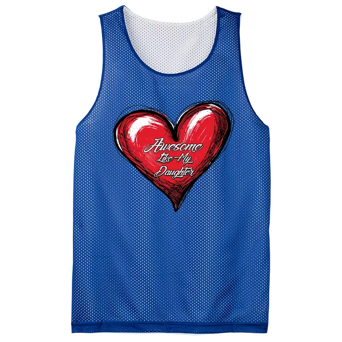 I Love My Daughter Awesome Like My Daughter Gift Mesh Reversible Basketball Jersey Tank