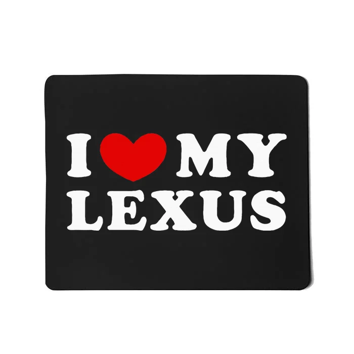 I Love My Lexus Mousepad