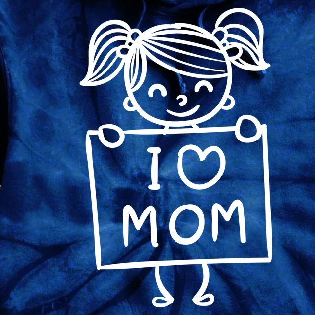 I Love Mom Daughter Gift Tie Dye Hoodie