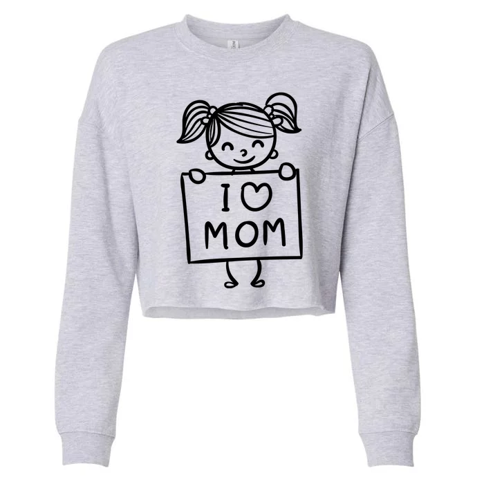 I Love Mom Daughter Gift Cropped Pullover Crew