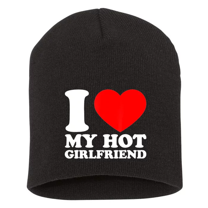 I Love My Girlfriend Funny Boyfriend Short Acrylic Beanie