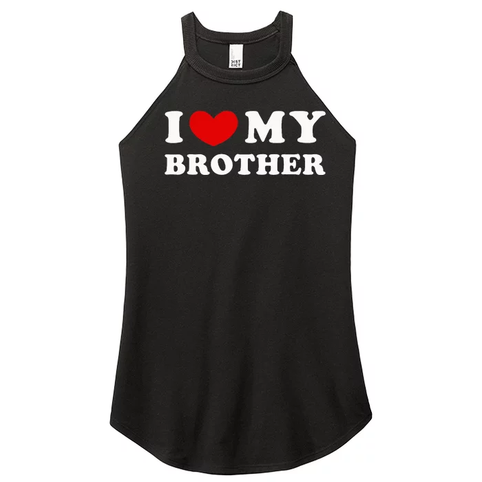 I Love My Brother I Heart My Brother Women’s Perfect Tri Rocker Tank