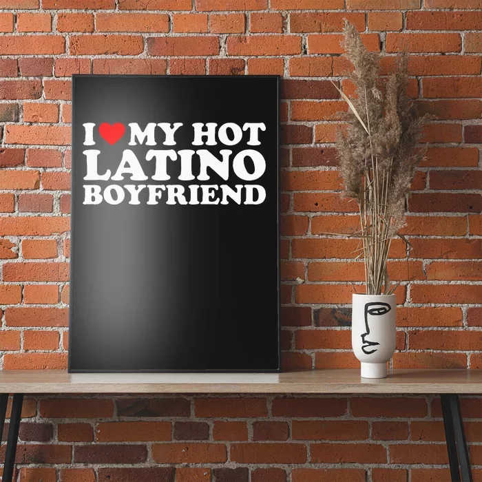 I Love My Hot Latino Boyfriend Poster