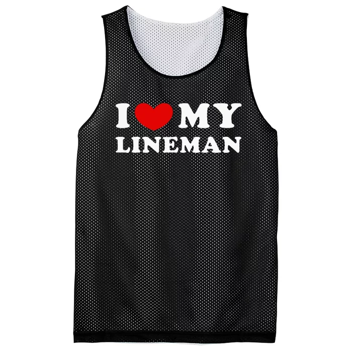 I Love My Lineman I Heart My Lineman Mesh Reversible Basketball Jersey Tank