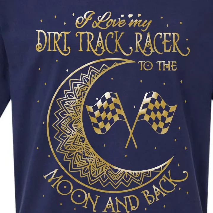 I Love My Dirt Track Racer To The Moon And Back Sueded Cloud Jersey T-Shirt