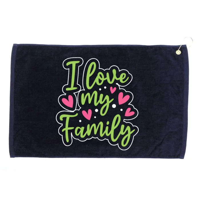 I Love My Family Sayings Reunion Relatives Sarcastic Grommeted Golf Towel