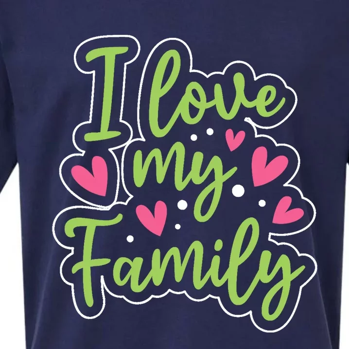 I Love My Family Sayings Reunion Relatives Sarcastic Sueded Cloud Jersey T-Shirt