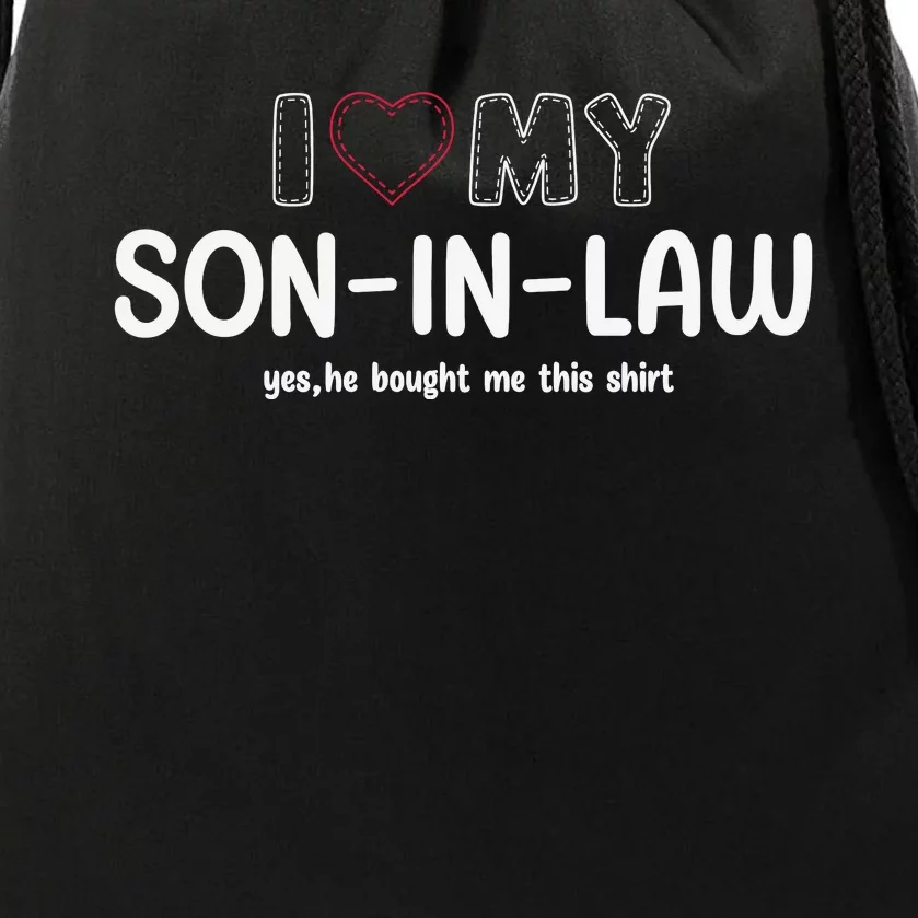 I Love My Son In Law For Father In Law Drawstring Bag