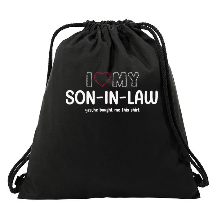 I Love My Son In Law For Father In Law Drawstring Bag