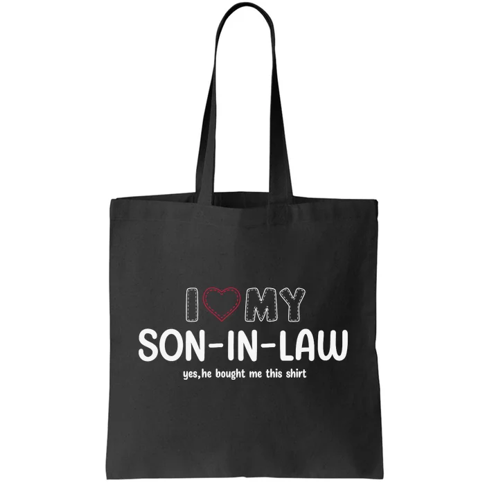 I Love My Son In Law For Father In Law Tote Bag