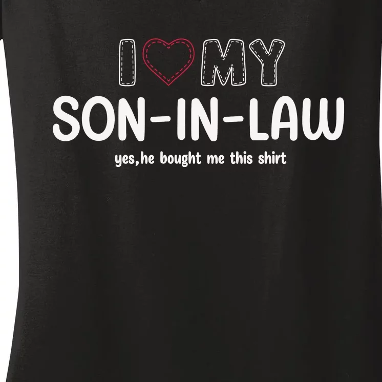 I Love My Son In Law For Father In Law Women's V-Neck T-Shirt