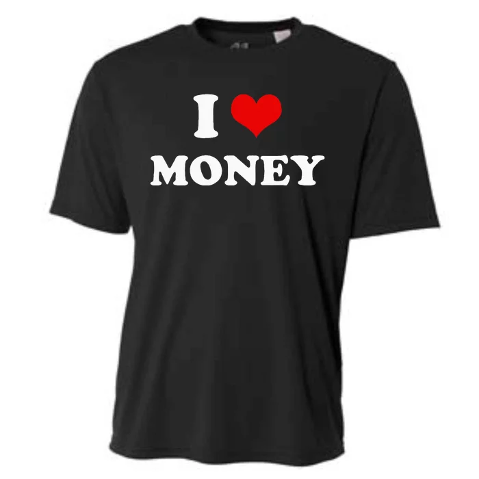 I Love Money Funny Heart Cooling Performance Crew T-Shirt