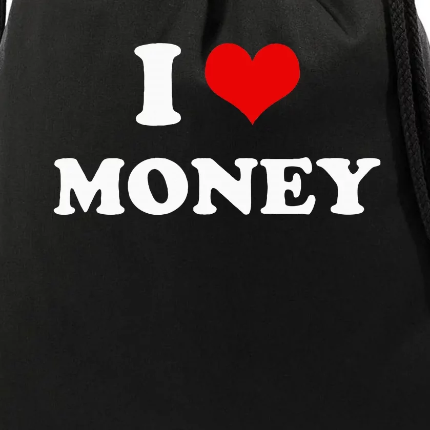 I Love Money Funny Heart Drawstring Bag