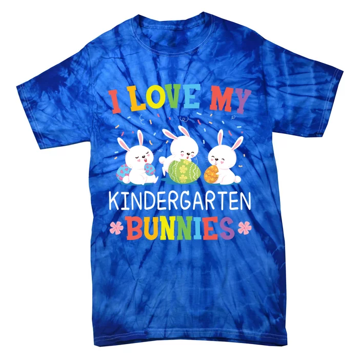 I Love My Kindergarten Bunnies Teacher Easter Day Gift Tie-Dye T-Shirt