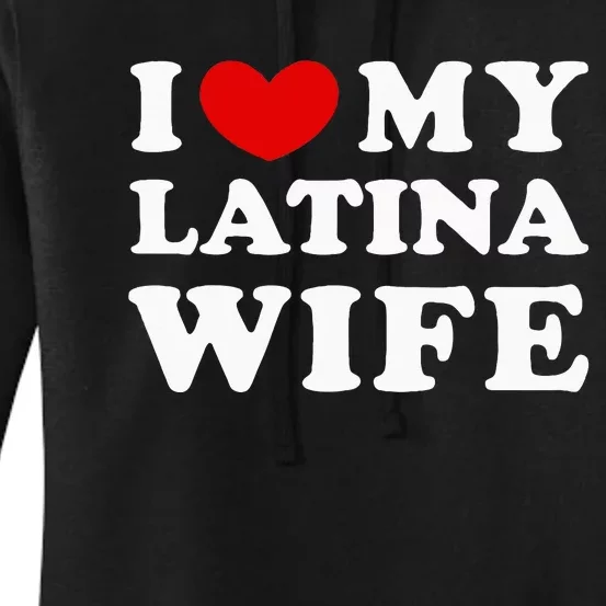 I Love My Latina Wife Women's Pullover Hoodie