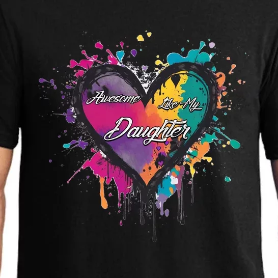 I Love My Daughter Awesome Like My Daughter Gift Pajama Set