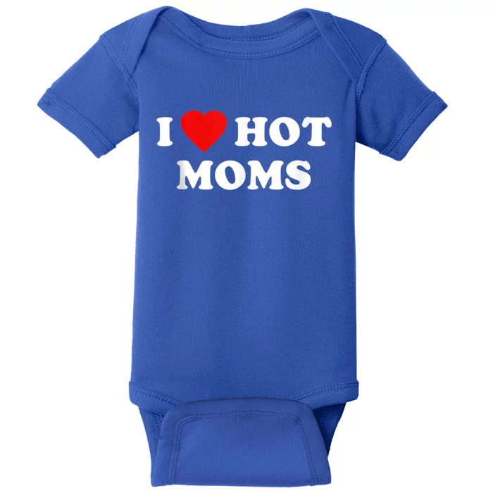 I Love My Hot Moms Gift Funny Red Heart Dads Gift Gift Baby Bodysuit