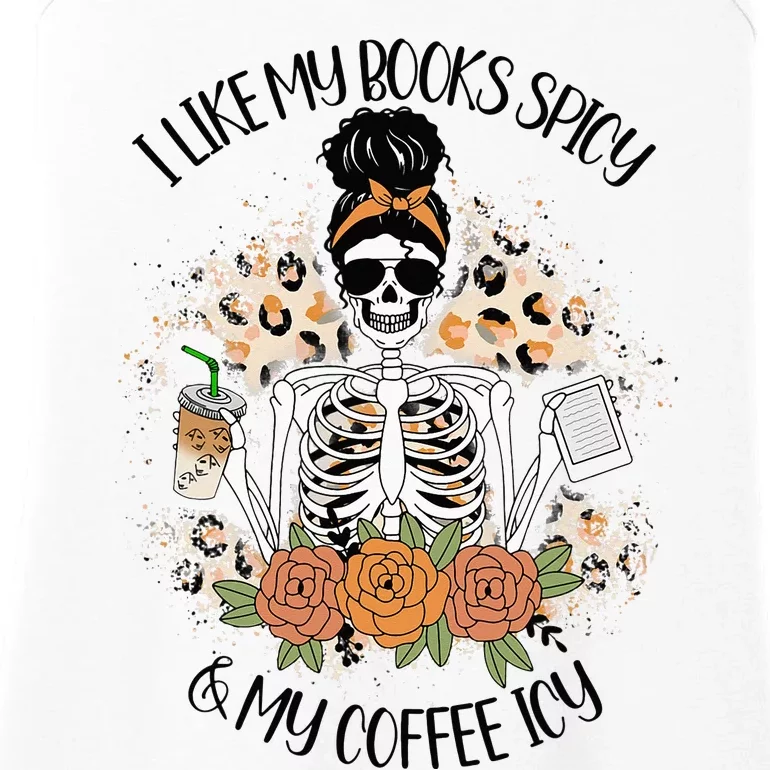 I Like My Books Spicy And My Coffee Icy  Skeleton Ladies Essential Tank