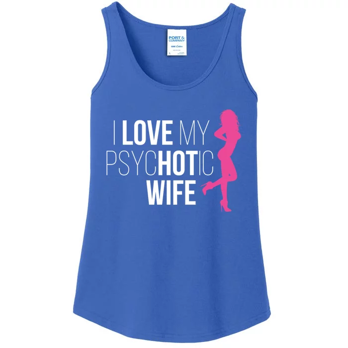 I Love My Psychotic Wife Proud Husband Funny Spouse Great Gift Ladies Essential Tank