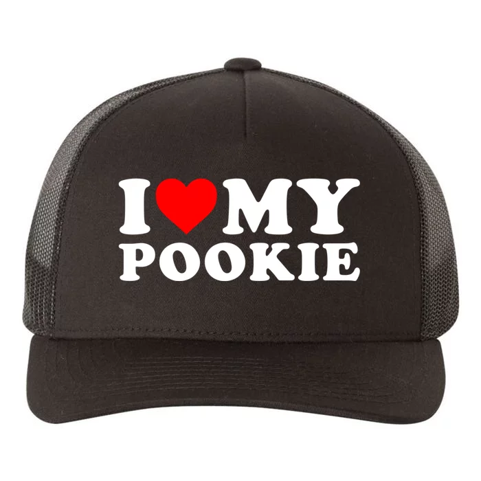 I Love My Pookie I Heart My Pookie Yupoong Adult 5-Panel Trucker Hat