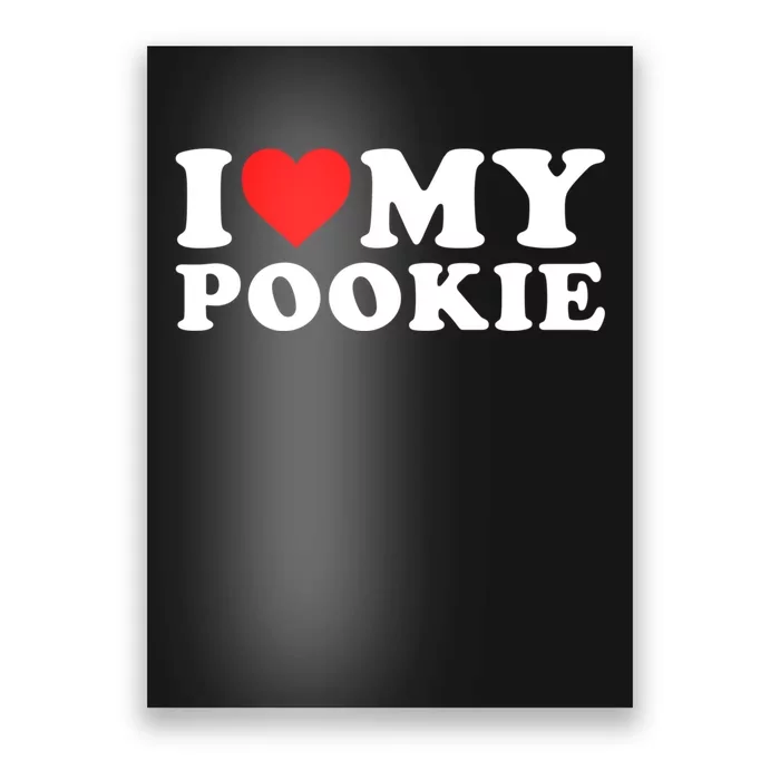 I Love My Pookie I Heart My Pookie Poster