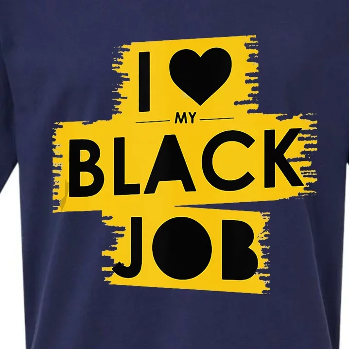 I Love My Black Job Sueded Cloud Jersey T-Shirt