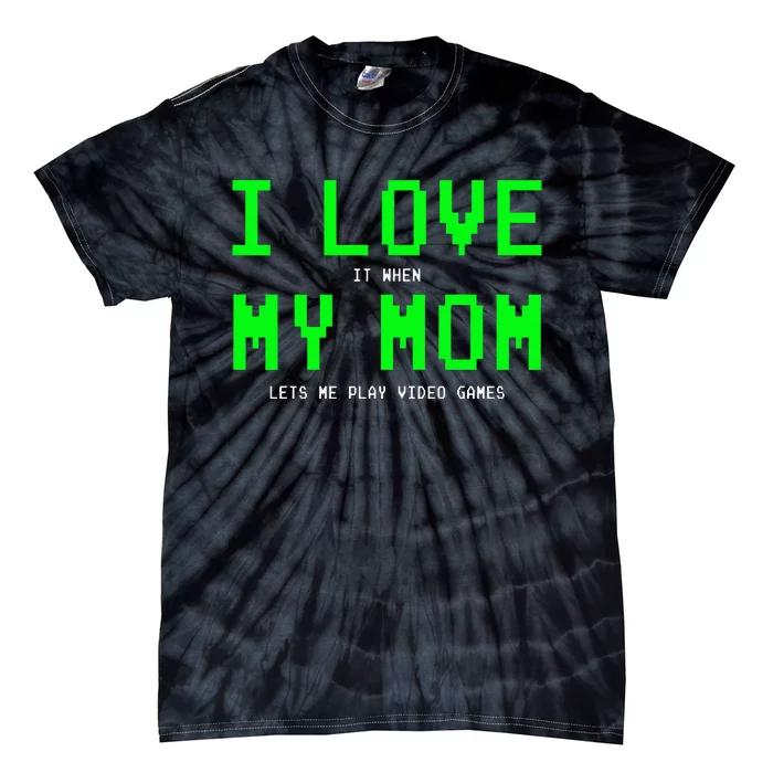 I Love My Mom Gamer Gifts For Teen Video Games Tie-Dye T-Shirt