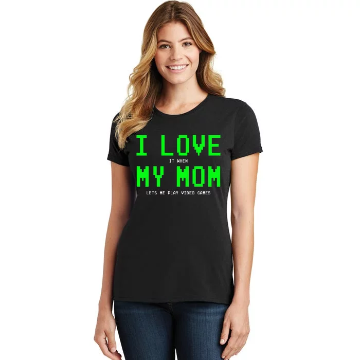 I Love My Mom Gamer Gifts For Teen Video Games Women's T-Shirt