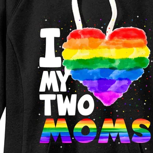 I Love My Two Moms Lesbian Gay Lgbt Pride Month Cool Gift Women's Fleece Hoodie