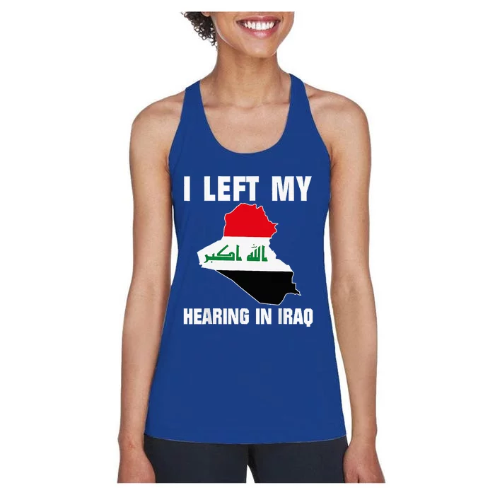 I Left My Hearing In Iraq Women's Racerback Tank