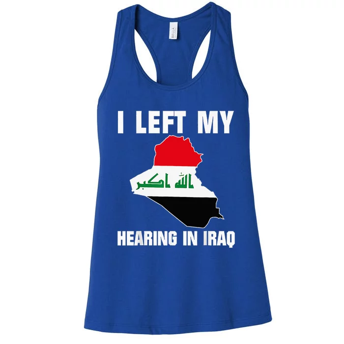 I Left My Hearing In Iraq Women's Racerback Tank