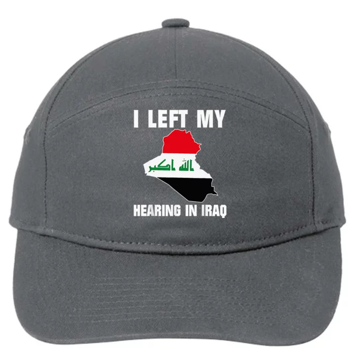 I Left My Hearing In Iraq 7-Panel Snapback Hat