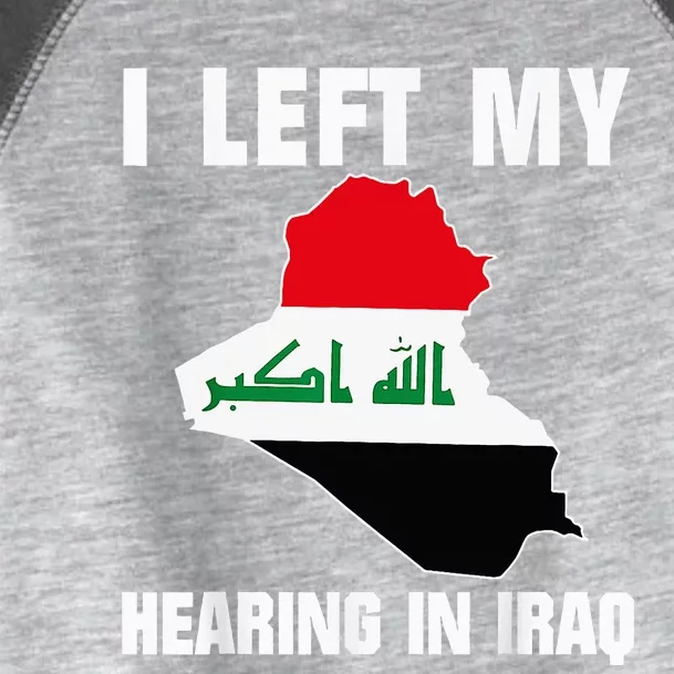 I Left My Hearing In Iraq Toddler Fine Jersey T-Shirt